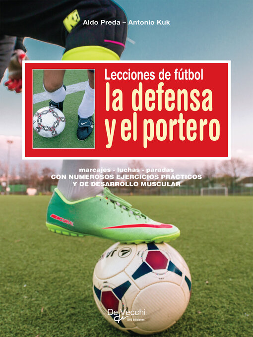 Title details for Lecciones de fútbol. La defensa y el portero by Aldo Preda - Available